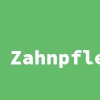 Zahnpflege