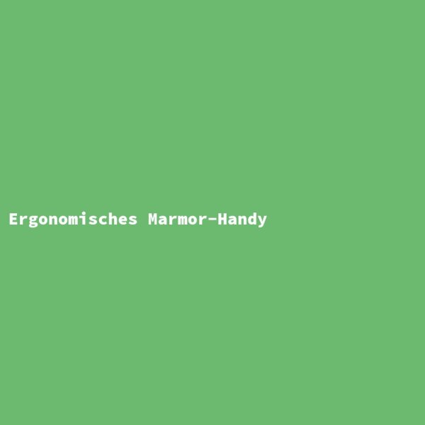Ergonomisches Marmor-Handy