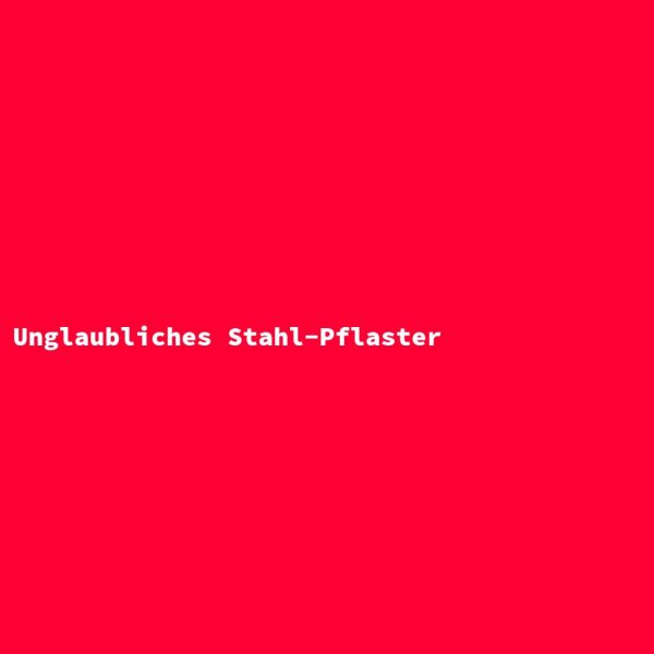 Unglaubliches Stahl-Pflaster