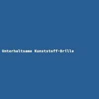 Unterhaltsame Kunststoff-Brille