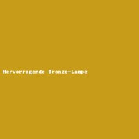 Hervorragende Bronze-Lampe