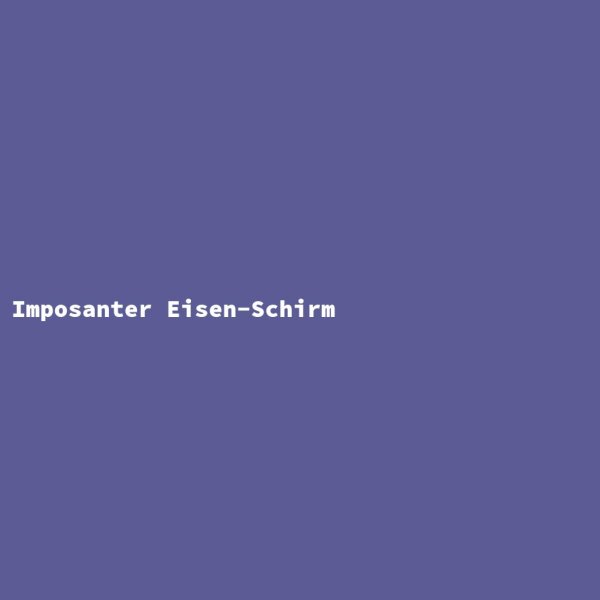 Imposanter Eisen-Schirm